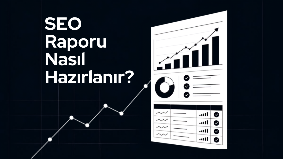 SEO Raporu Nasıl Hazırlanır?